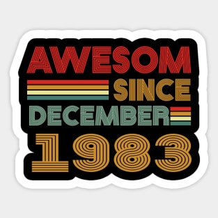 40th birthday awesom since december 1983 Sticker